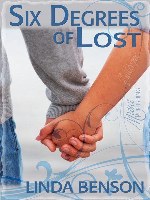 Title details for Six Degrees of Lost by Linda Benson - Available